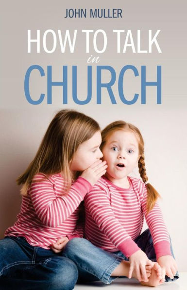How To Talk In Church