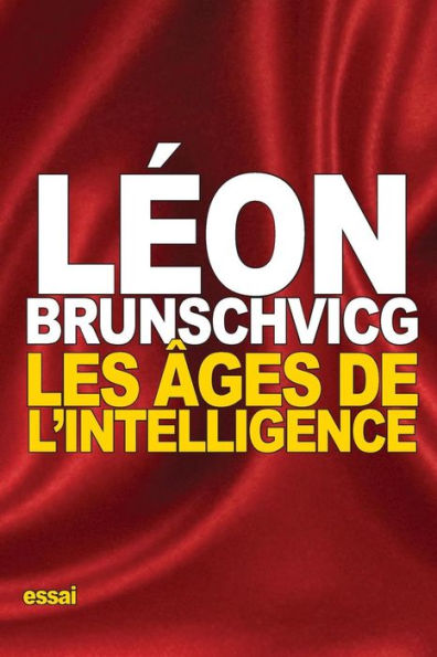 Les Ages De L’Intelligence (French Edition)