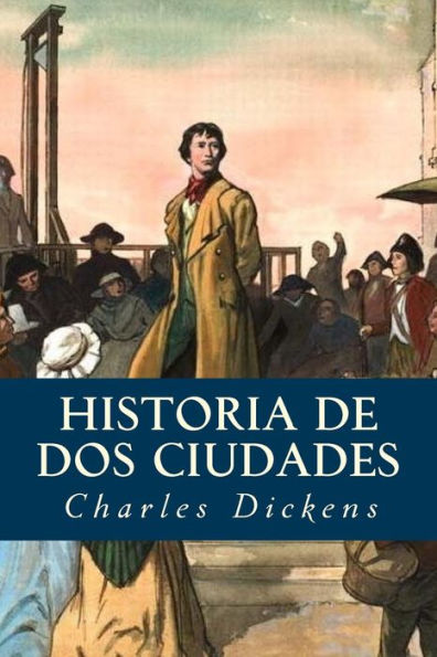 Historia De Dos Ciudades (Spanish Edition) - 9781539703297