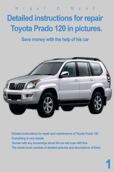 Detailed Instructions For Repair Toyota Prado 120 In Pictures.: Save Money With The Help Of His Car