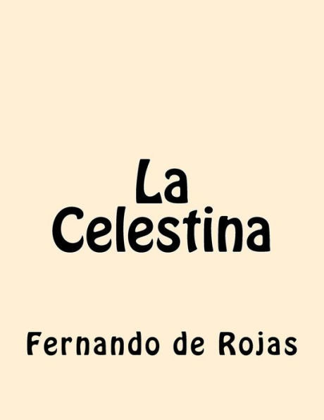 La Celestina (Spanish Edition) - 9781539721406