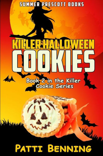 Killer Halloween Cookies: Book 2 In The Killer Cookie Cozy Mysteries
