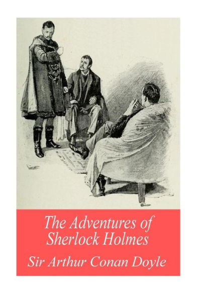 The Adventures Of Sherlock Holmes - 9781539736905