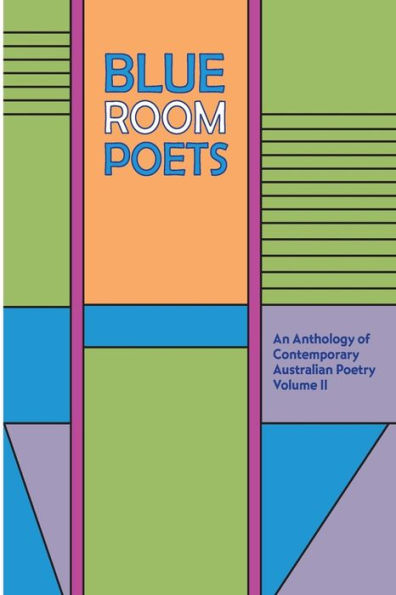 Blue Room Poets Volume Ii