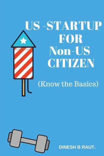 Us Startup For Non-Us Citizens: Step By Step Guidance