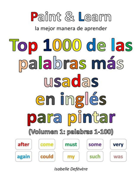 Top 1000 De Las Palabras Inglesas M?s Usadas (Volumen 1: Palabras 1-100) (Spanish Edition)