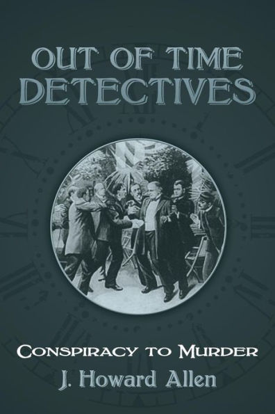 Out Of Time Detectives: Conspiracy To Murder