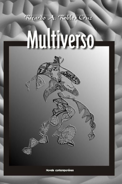 Multiverso: Novela Contemporánea (Spanish Edition)