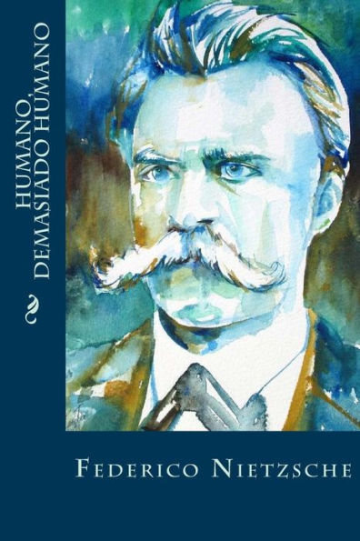 Humano, Demasiado Humano (Spanish Edition) - 9781539764045