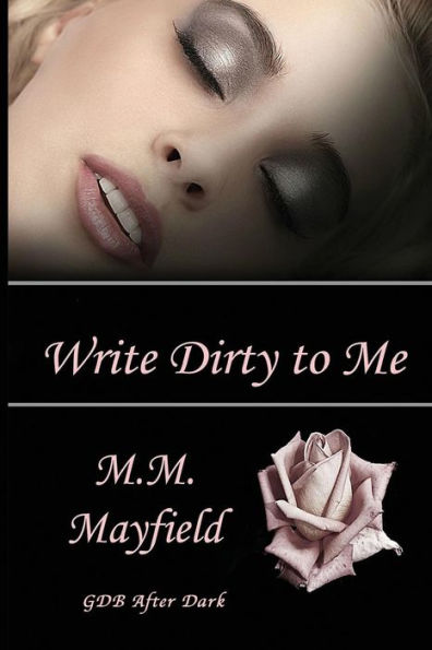 Write Dirty To Me