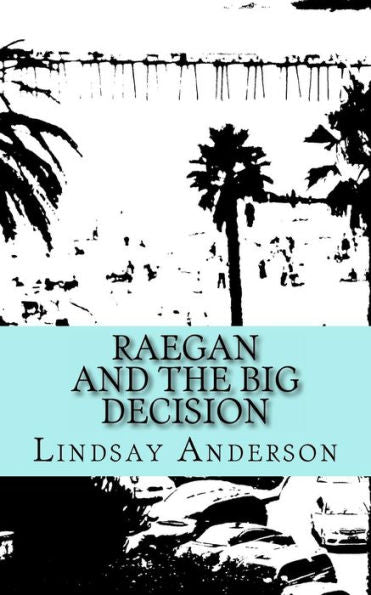 Raegan And The Big Decision (Raegan Settle) (Volume 6)