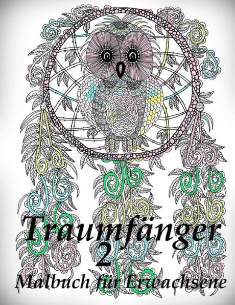TraumfAnger 2 - Malbuch Fur Erwachsene (German Edition)