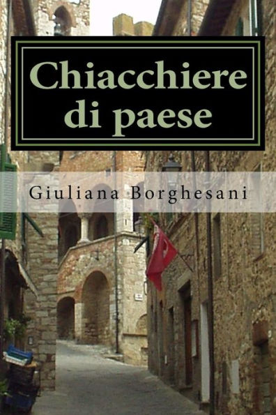 Chiacchiere Di Paese: Due Misteri In Terra Di Maremma (Italian Edition)