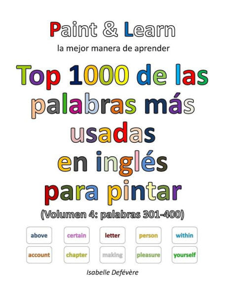 Top 1000 De Las Palabras M?s Usadas En Ingl?s (Volumen 4: Palabras 301-400) (Spanish Edition)