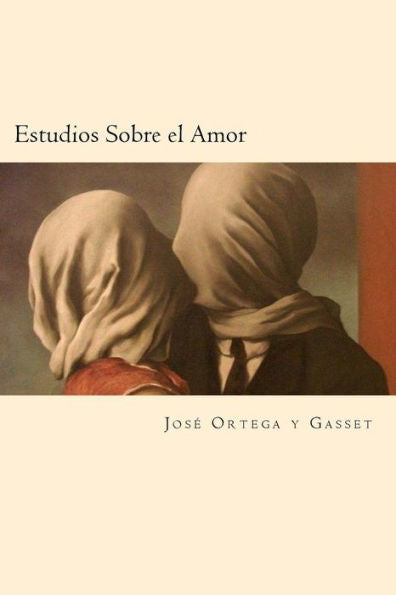 Estudios Sobre El Amor (Spanish Edition) - 9781539801405