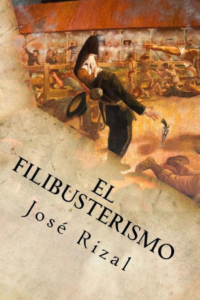El Filibusterismo (Spanish Edition) - 9781539806455