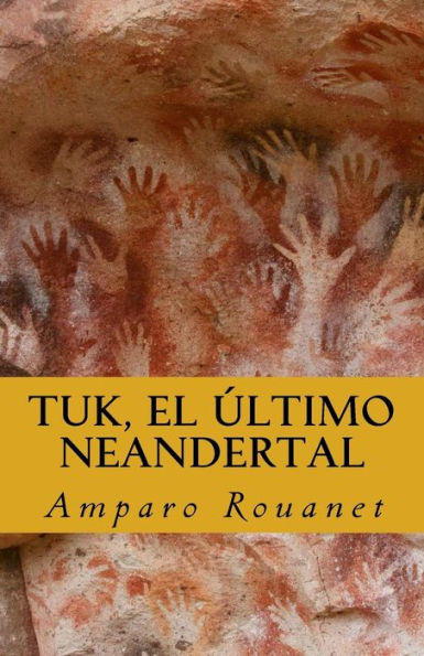 Tuk, El Último Neandertal (Spanish Edition)