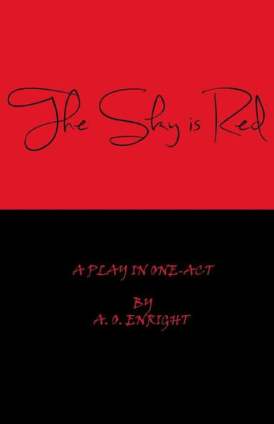 The Sky Is Red: A Play In One-Act