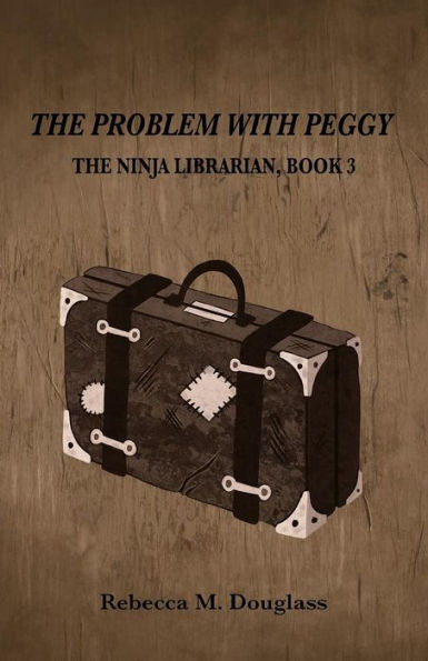 The Problem With Peggy (Ninja Librarian)