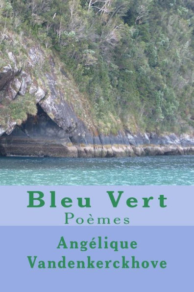 Bleu Vert: PoEmes (French Edition)