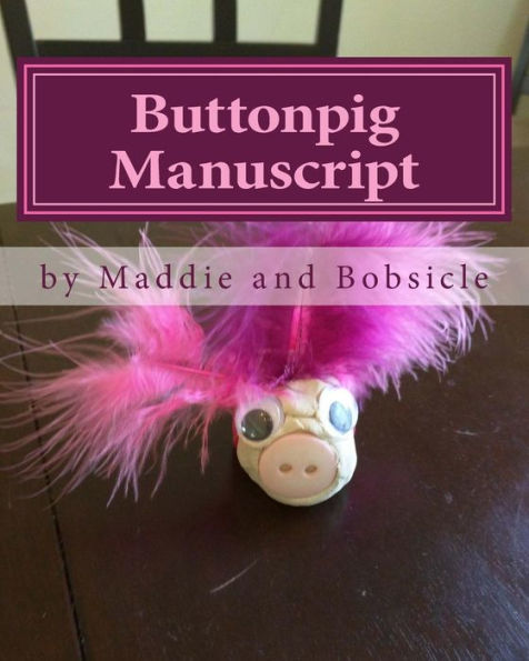 Buttonpig Manuscript: The Realm Of Buttonpig