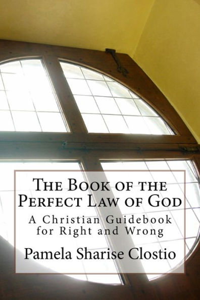The Book Of The Perfect Law Of God