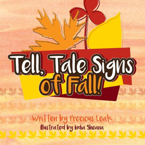 Tell, Tale Signs Of Fall!: The Gift Of Four Seasons