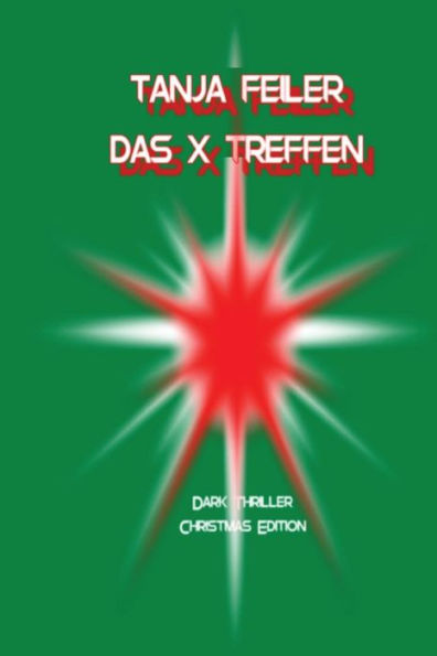 Das X Treffen: Dark Thriller Christmas Edition (German Edition)