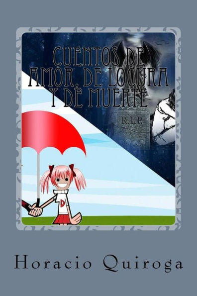Cuentos De Amor, De Locura Y De Muerte (Spanish Edition) - 9781539824015