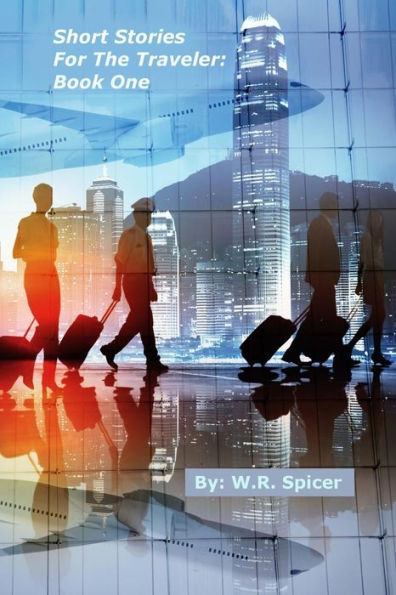 Short Stories For The Traveler: Book One