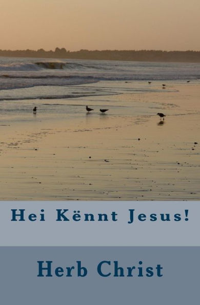 Hei K?nnt Jesus! (Luxembourgish Edition)