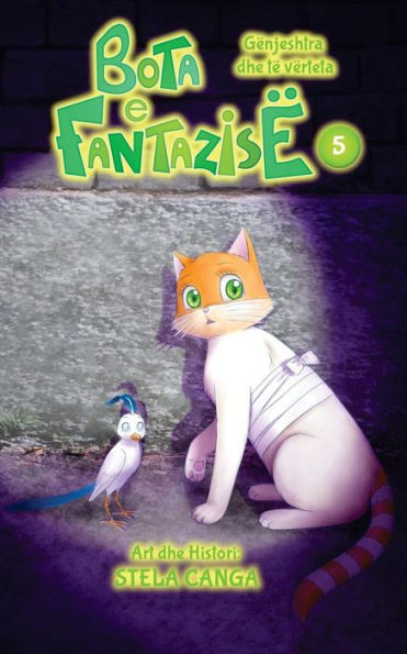 Bota E Fantazise: Kapitull 05 - Genjeshtra Dhe Te Verteta (Albanian Edition)
