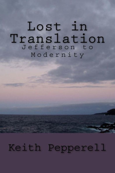 Lost In Translation: Jefferson To Modernity