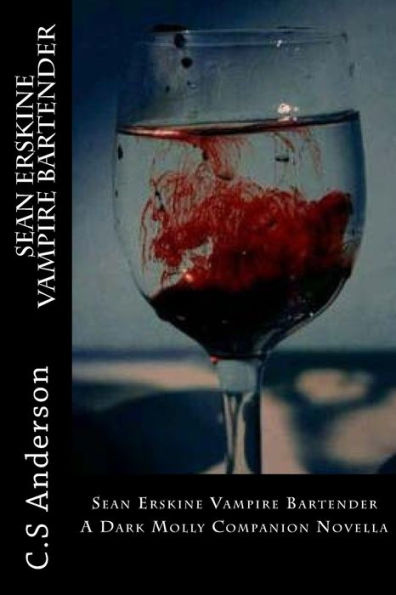 Sean Erskine Vampire Bartender: A Dark Molly Companion Novella