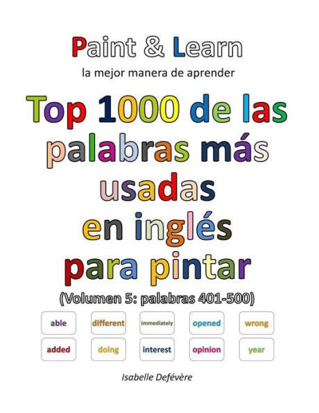 Top 1000 De Las Palabras M?s Usadas En Ingl?s (Volumen 5: Palabras 401-500) (Spanish Edition)