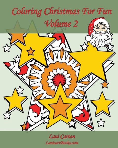 Coloring Christmas For Fun - Volume 2: 25 Coloring Pages To Celebrate Christmas