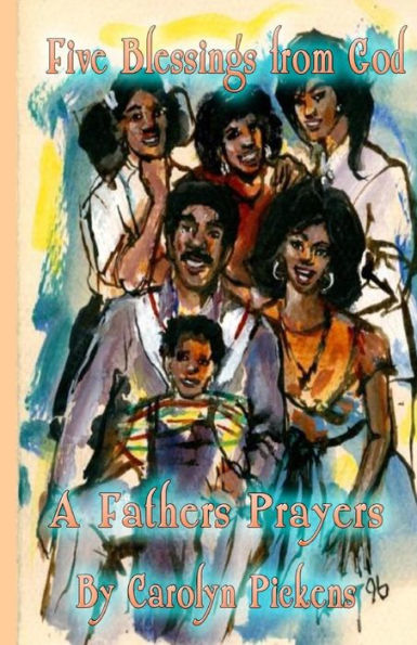 Five Blessings From God: A Fathers Prayer