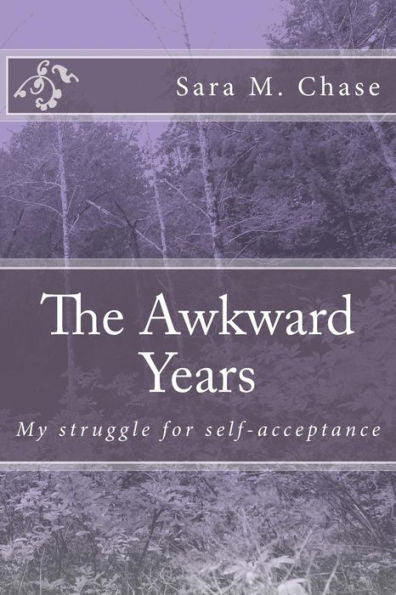 The Awkward Years: My Struggle For Self-Acceptance