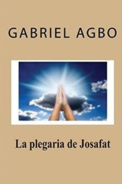 La Plegaria De Josafat (Spanish Edition)