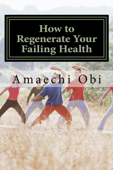 How To Regenerate Your Failing Health: No 1 Yoga And Fitness Expert