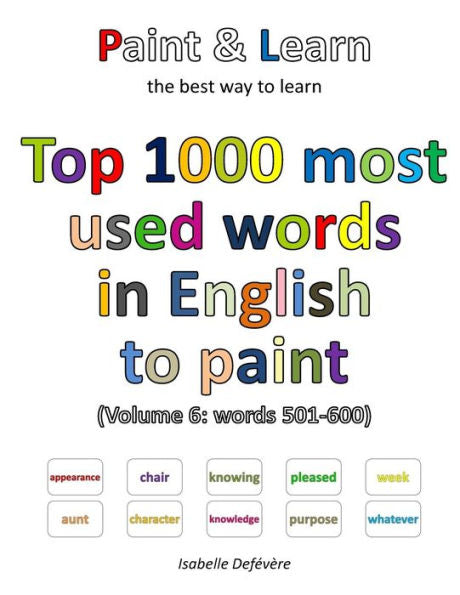 Top 1000 Most Used Words In English To Paint (Volume 6: Words 501-600)