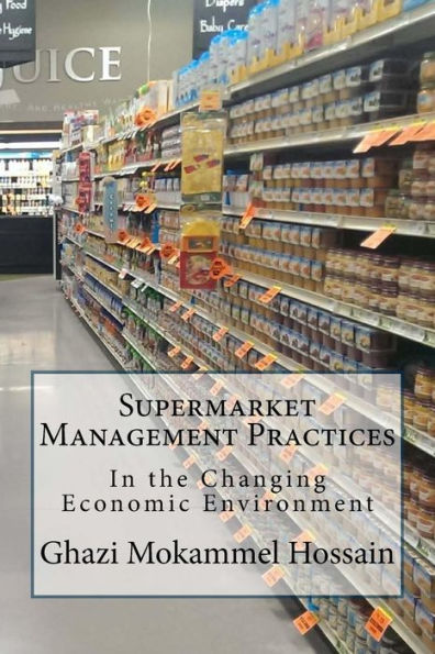 Supermarket Management Practices: In The Changing Economic Environment