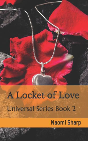 A Locket Of Love: A Journey Of Remembering To Trust Our Intuition (Universal Series)
