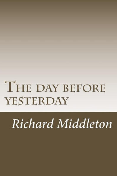 The Day Before Yesterday - 9781539865940