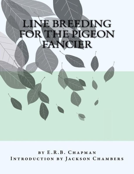 Line Breeding For The Pigeon Fancier - 9781539867647