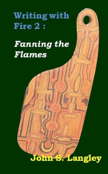 Fanning The Flames: Writing With Fire