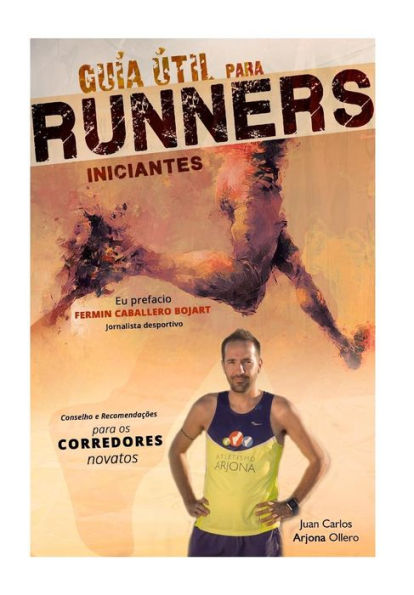 Conselhos Para Iniciar-Se Na Corrida: Guia Util Para Corredores Iniciantes (Portuguese Edition)