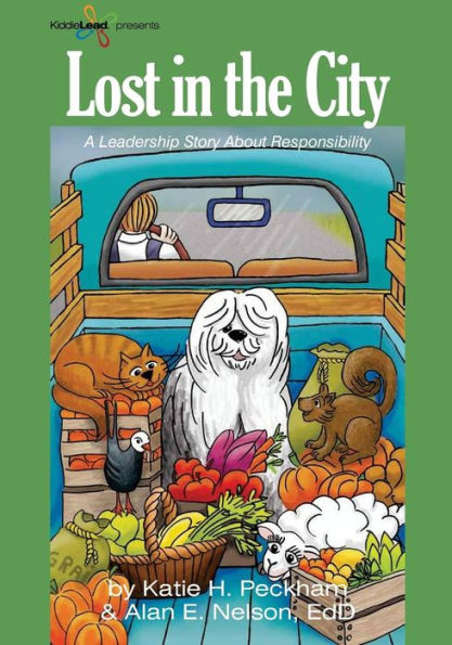 Lost In The City: Kiddielead Green Module: Responsibility (Kiddielead Leadership Series)