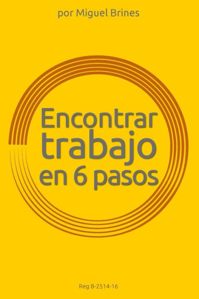 Encontrar Trabajo En 6 Pasos: Reg. B-2514-16 (Spanish Edition)
