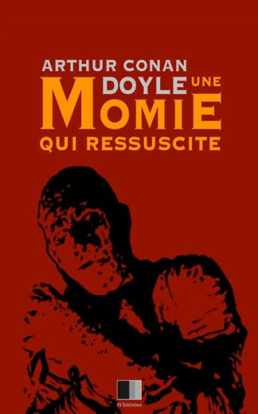 Une Momie Qui Ressuscite (French Edition) - 9781539885634
